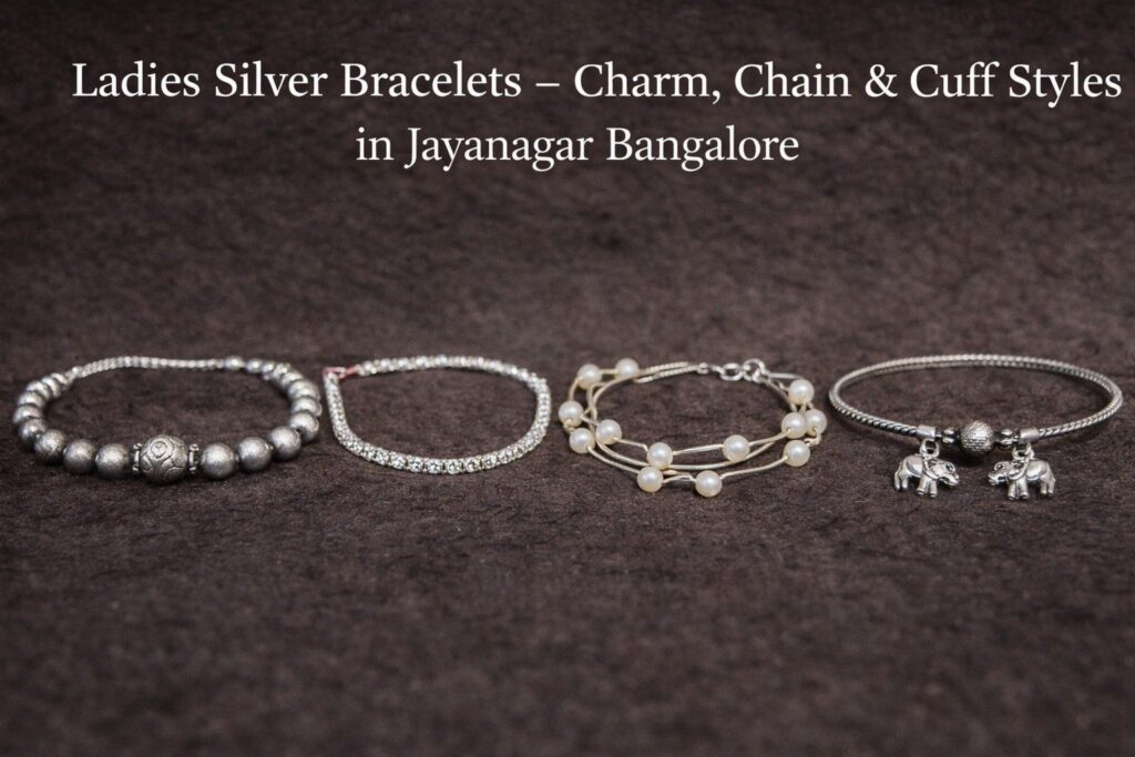 Ladies Silver Bracelets – Jayanagar Bangalore